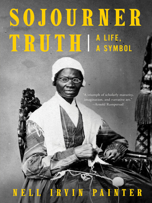 Title details for Sojourner Truth by Nell Irvin Painter - Wait list
